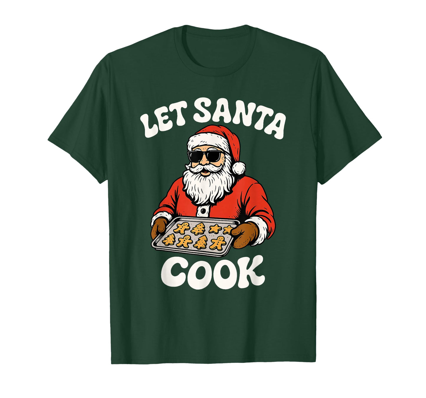 Let Santa Cook Funny Christmas Cookies Cool Holiday Rizz T-Shirt