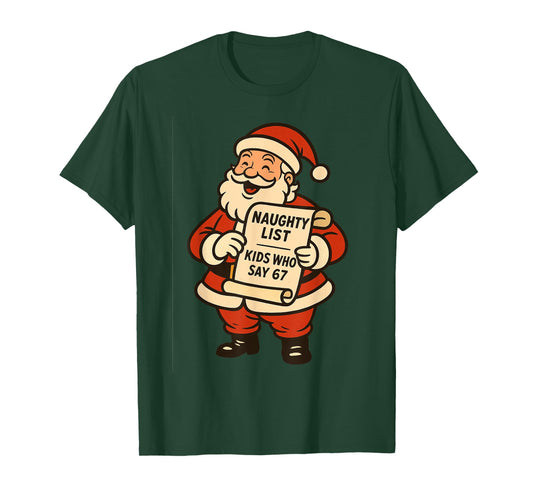 Naughty List Kids Who Say 67 Christmas Six Seven Santa Claus T-Shirt
