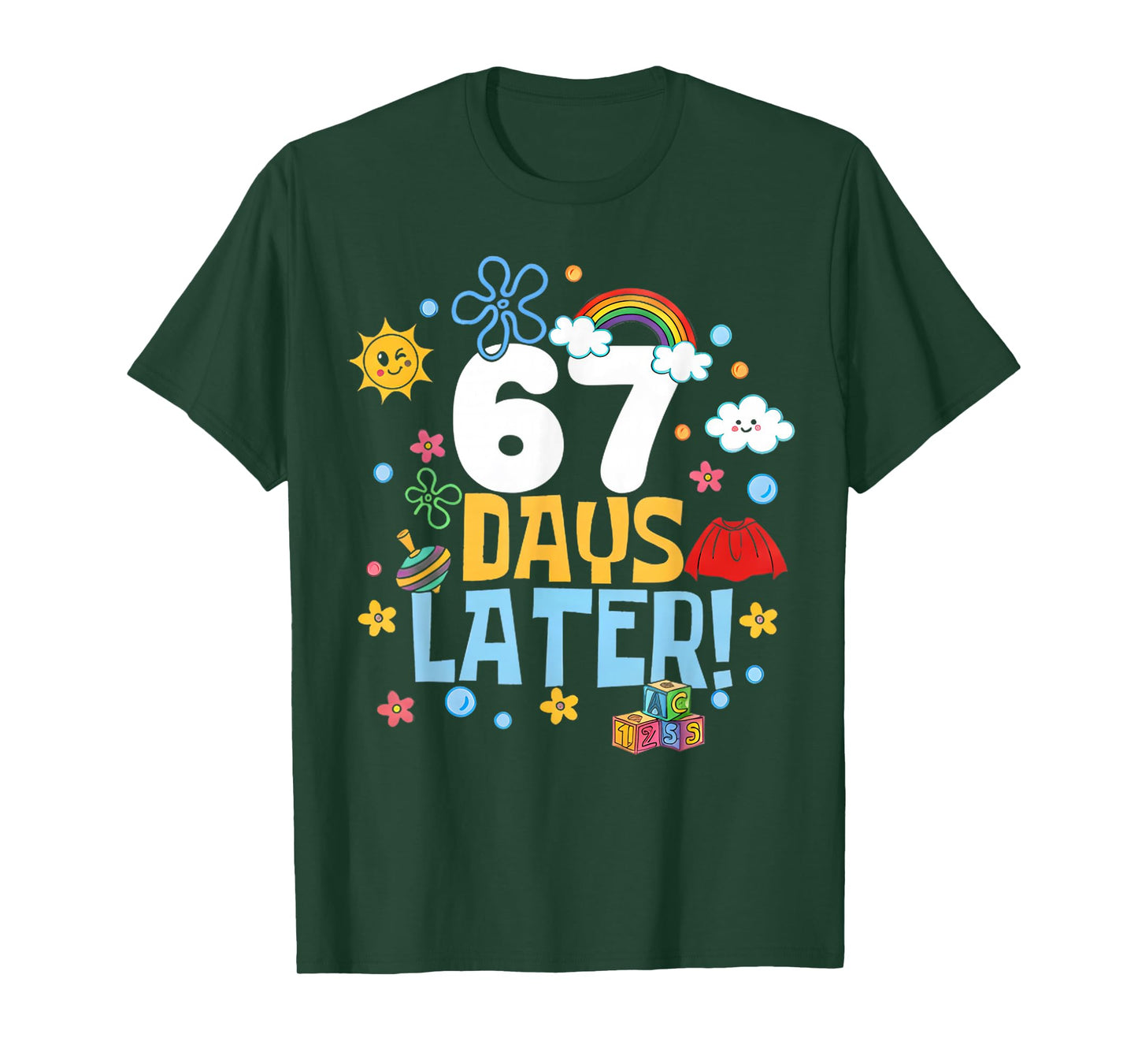 67 Days Later 67th Day of School 67 Meme Teacher Student T-Shirt