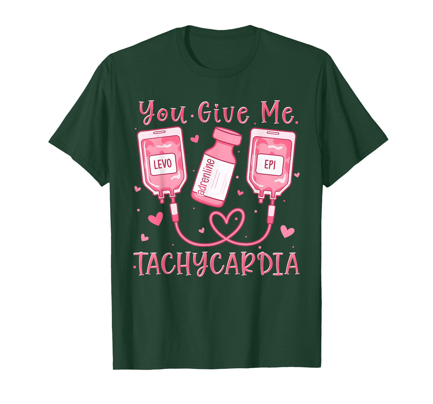 You Give Me Tachycardia ER ICU NICU RN Nurse Valentine T-Shirt