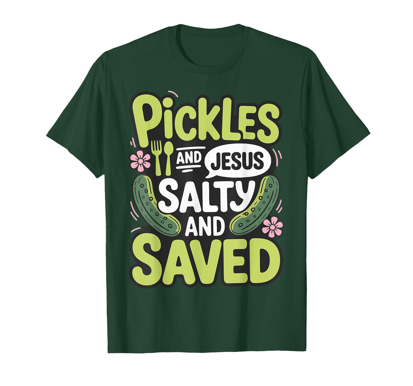 Pickles and Jesus Salty and Saved T-Shirt