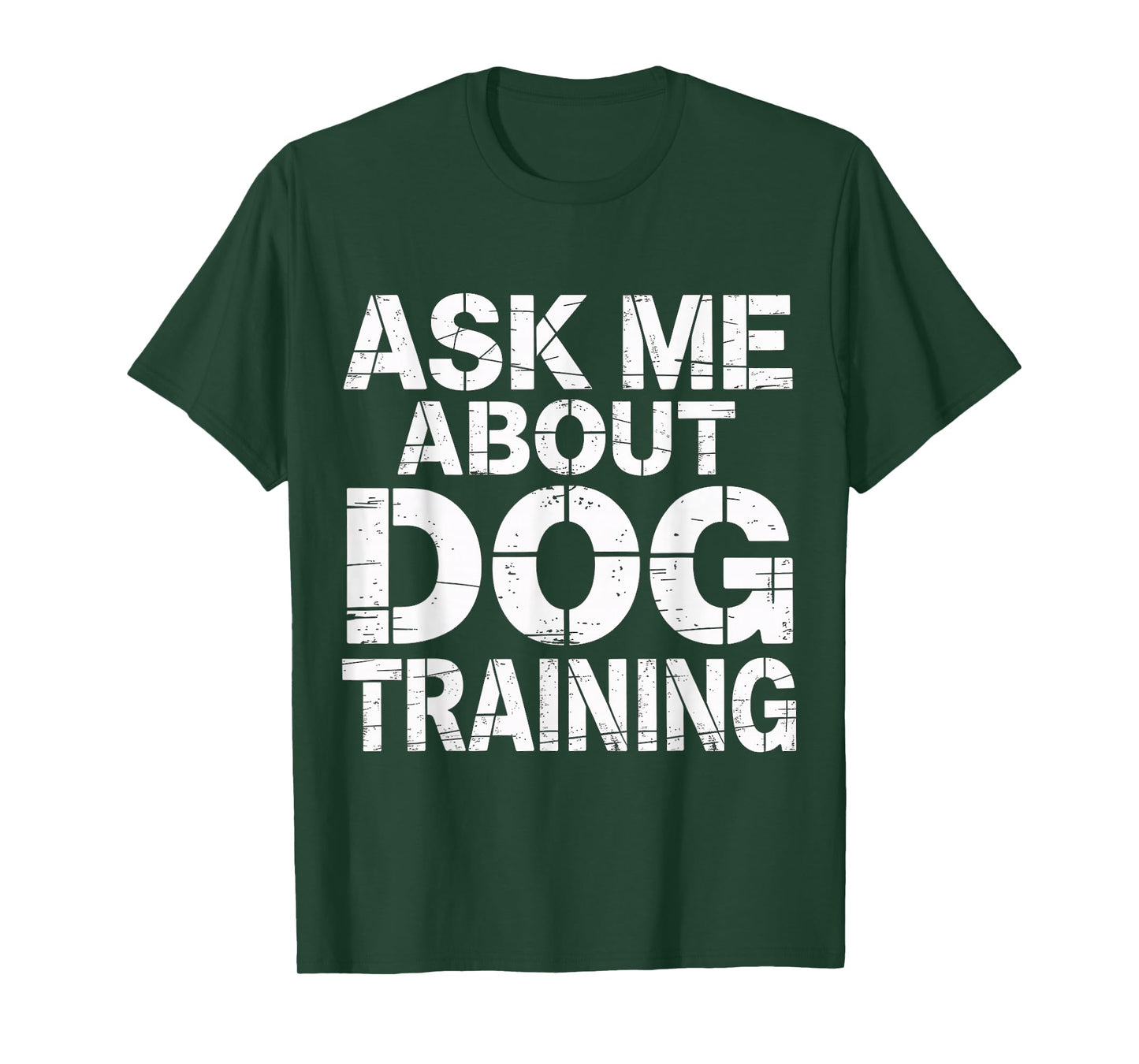 Ask Me About Dog Training Obedience Behavior |- T-Shirt