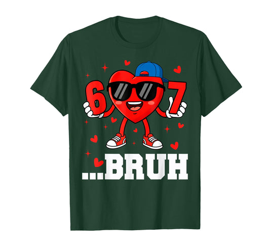 67 Bruh Heart Funny Six Seven Meme Valentine Boy Girl T-Shirt