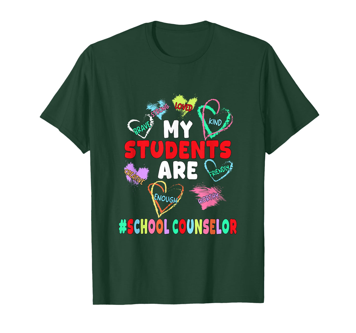 My Students are Loved Strong Kind Valentine School Counselor T-Shirt