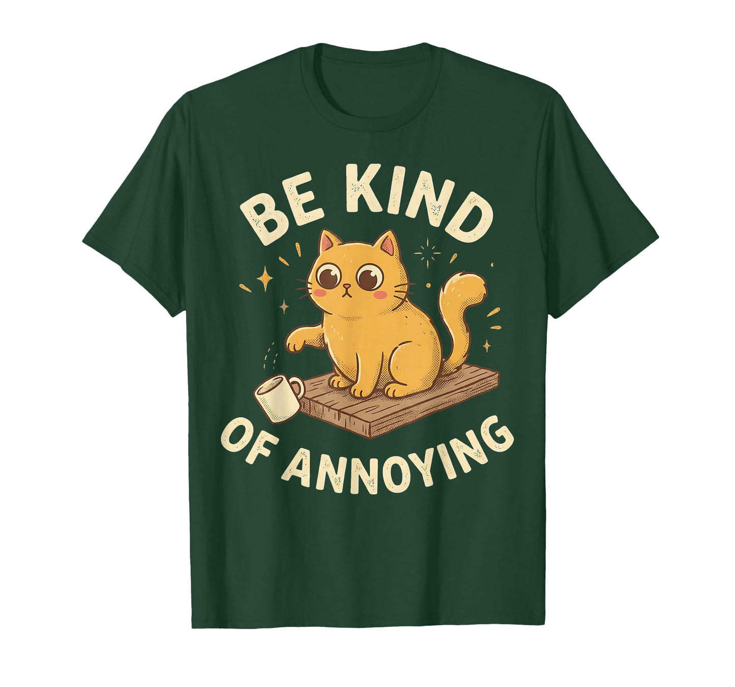Be Kind of Annoying Funny Ironic Sarcastic Cat Graphic T-Shirt
