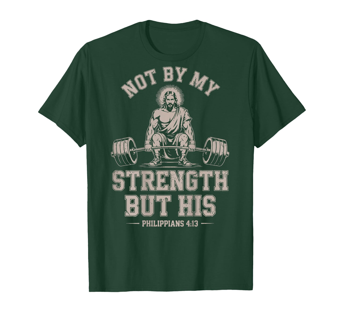 Not My Strength But His Gym Jesus Lifting Christian Workout T-Shirt