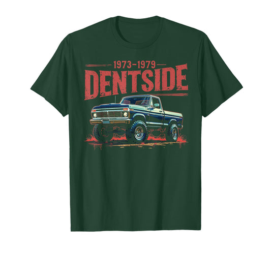 1977 Dentside Highboy 4x4 1973-1979 Dentside Truck Legend T-Shirt
