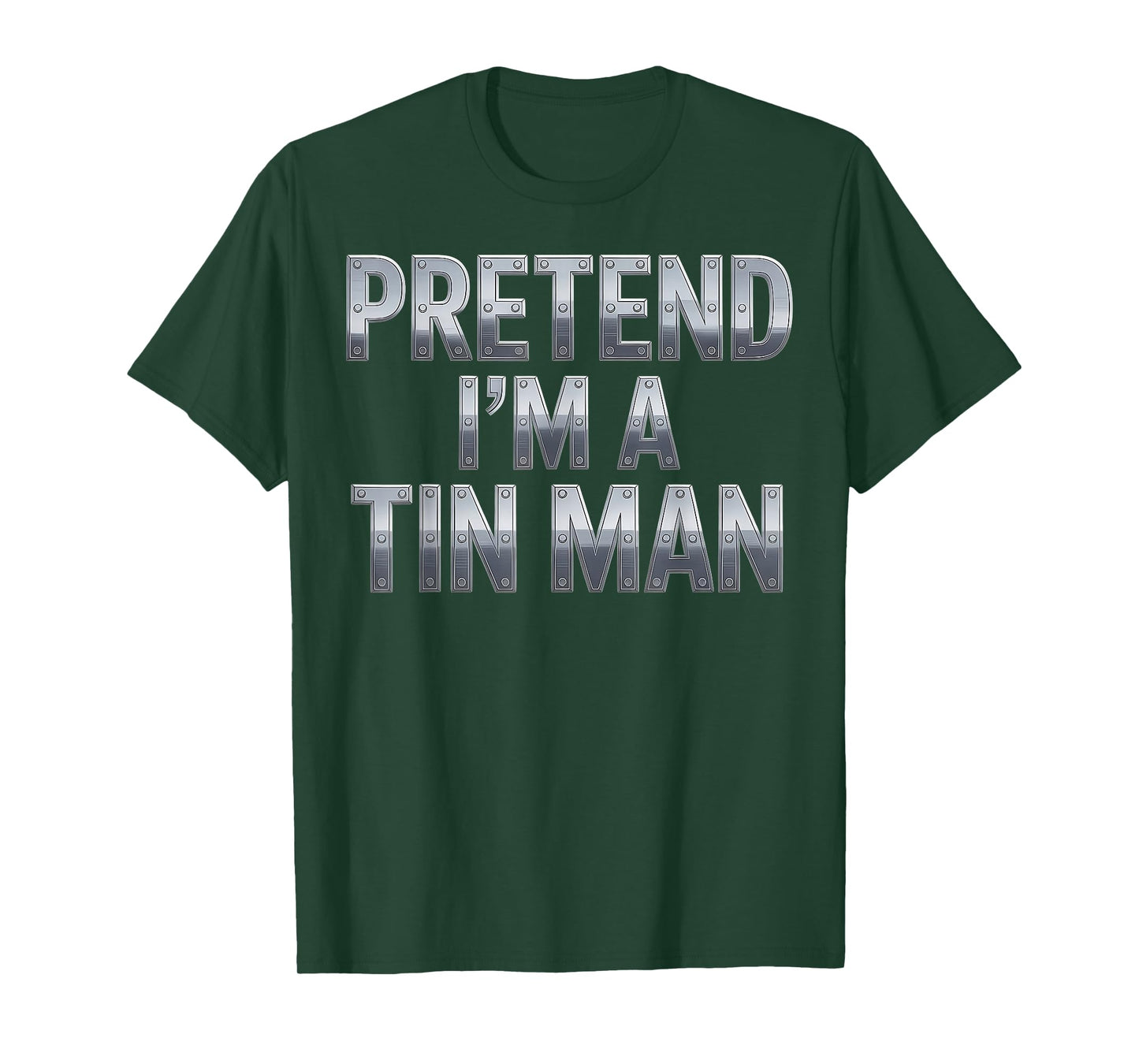 Pretend I’m a Tin Man Costume Funny Halloween Adults & Kids T-Shirt