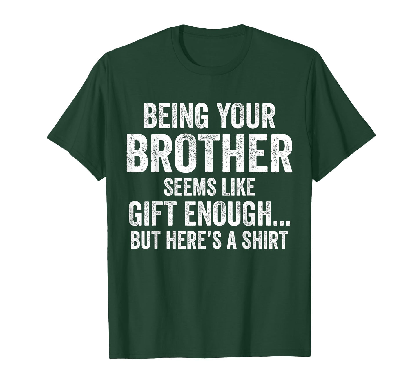 Funny Sister Sarcastic Sibling Humor Quote from Brother T-Shirt