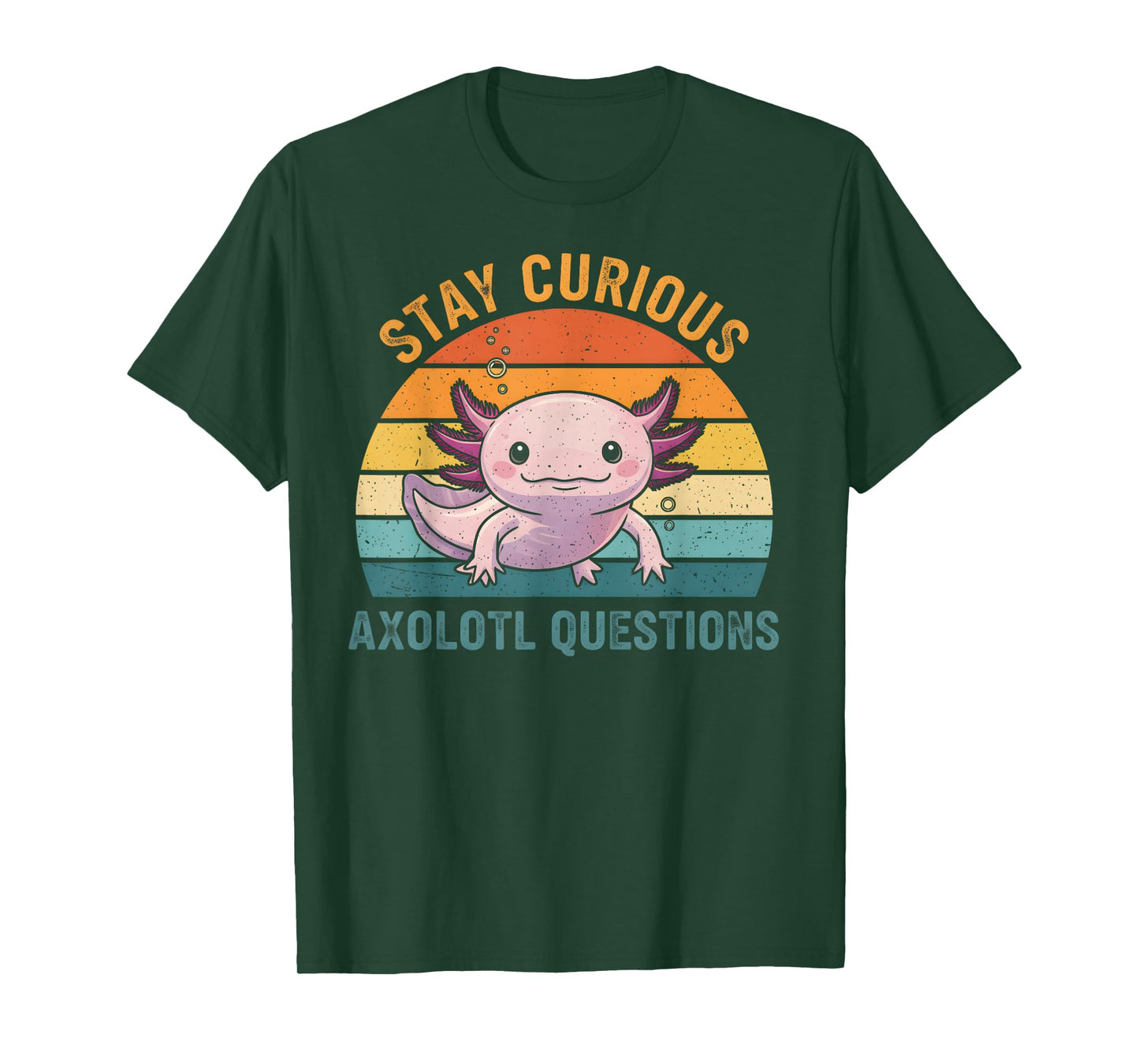 Stay Curious Axolotl Questions Funny Adorable Retro Pet T-Shirt
