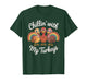 Chillin’ with My Turkeys Funny Thanksgiving T-Shirt