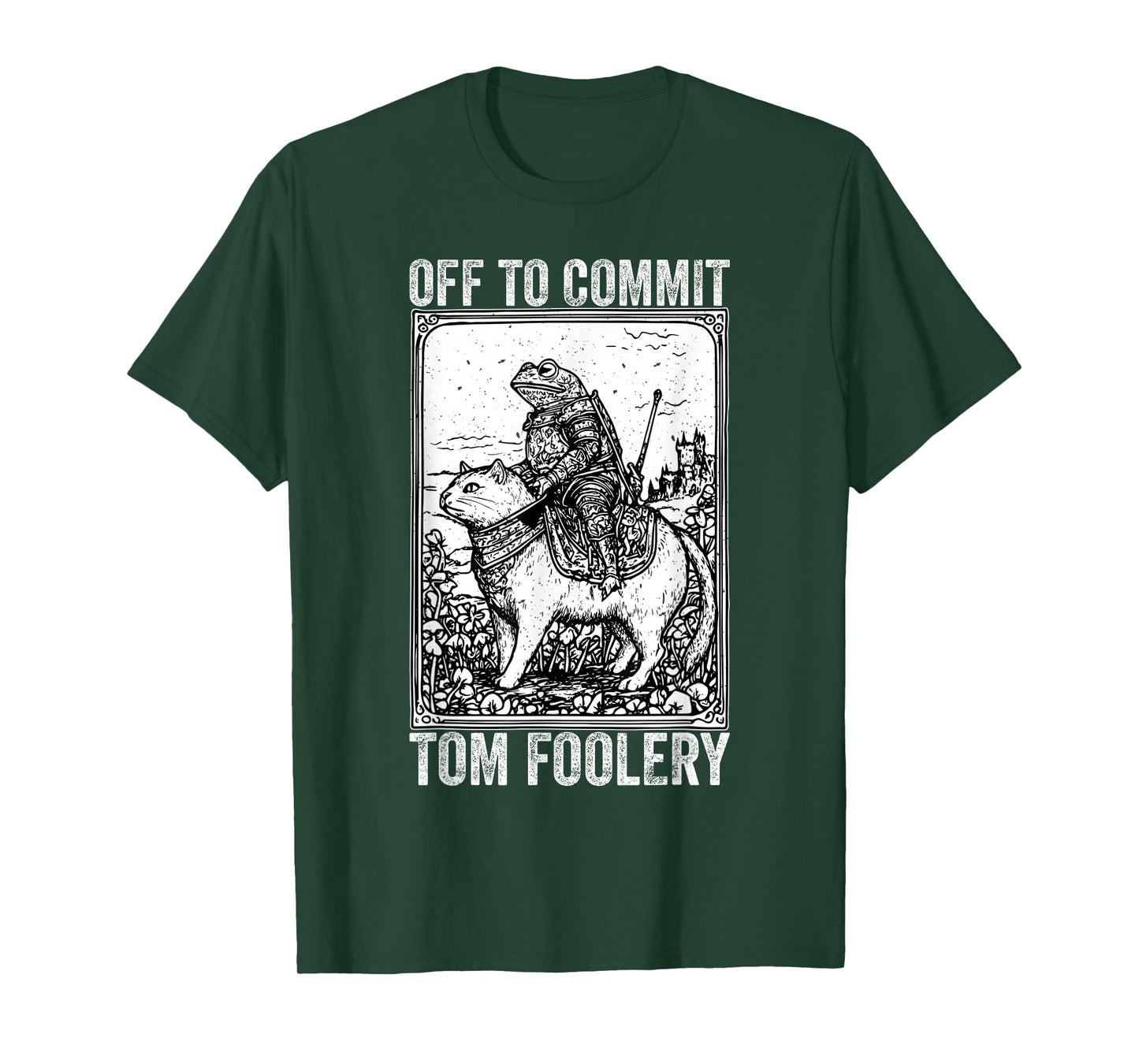 Off to Commit Tomfoolery Meme Funny Saying T-Shirt
