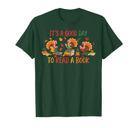 Its a Good Day to Read a Book Turkey Thanksgiving T-Shirt
