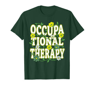 Occupational Therapy OT Day Therapist SPED Teachers Flowers T-Shirt