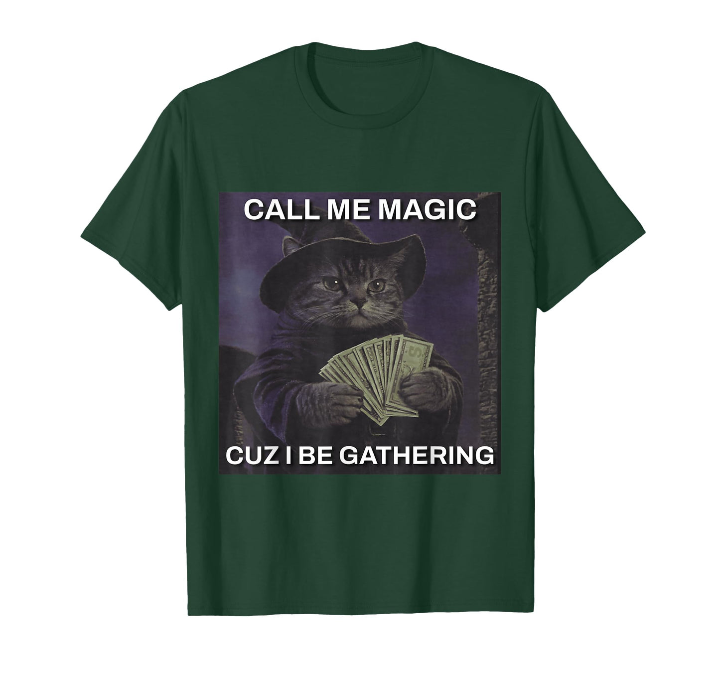 Call Me Magic Cuz I Be Gathering Cat Wizard Meme Brainrot T-Shirt