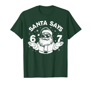 Santa Says Six Seven 6 7 Gen Z Alpha Meme Christmas Holiday T-Shirt