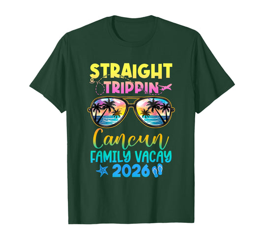 Cancun Family Vacay Vacation 2026 Straight Trippin T-Shirt