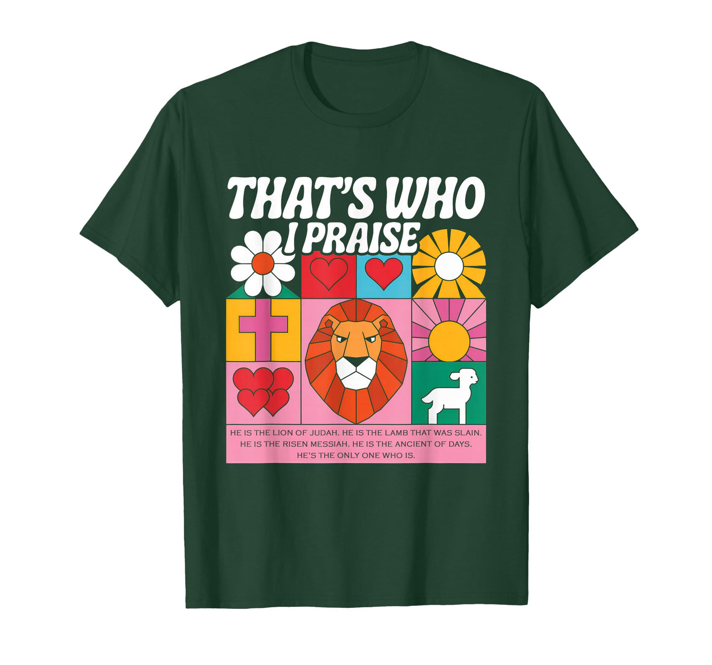 That's Who I Praise Tshirt Jesus Christian Lake God Church T-Shirt
