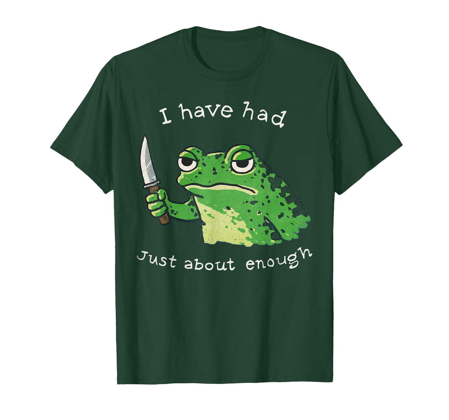 I Have Had Just About Enough Impatient Frog Meme Humor T-Shirt