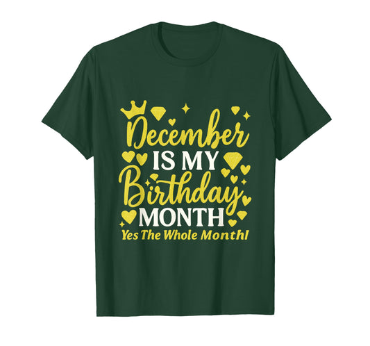 December is My Birthday Yes The Whole Month Women Girls T-Shirt