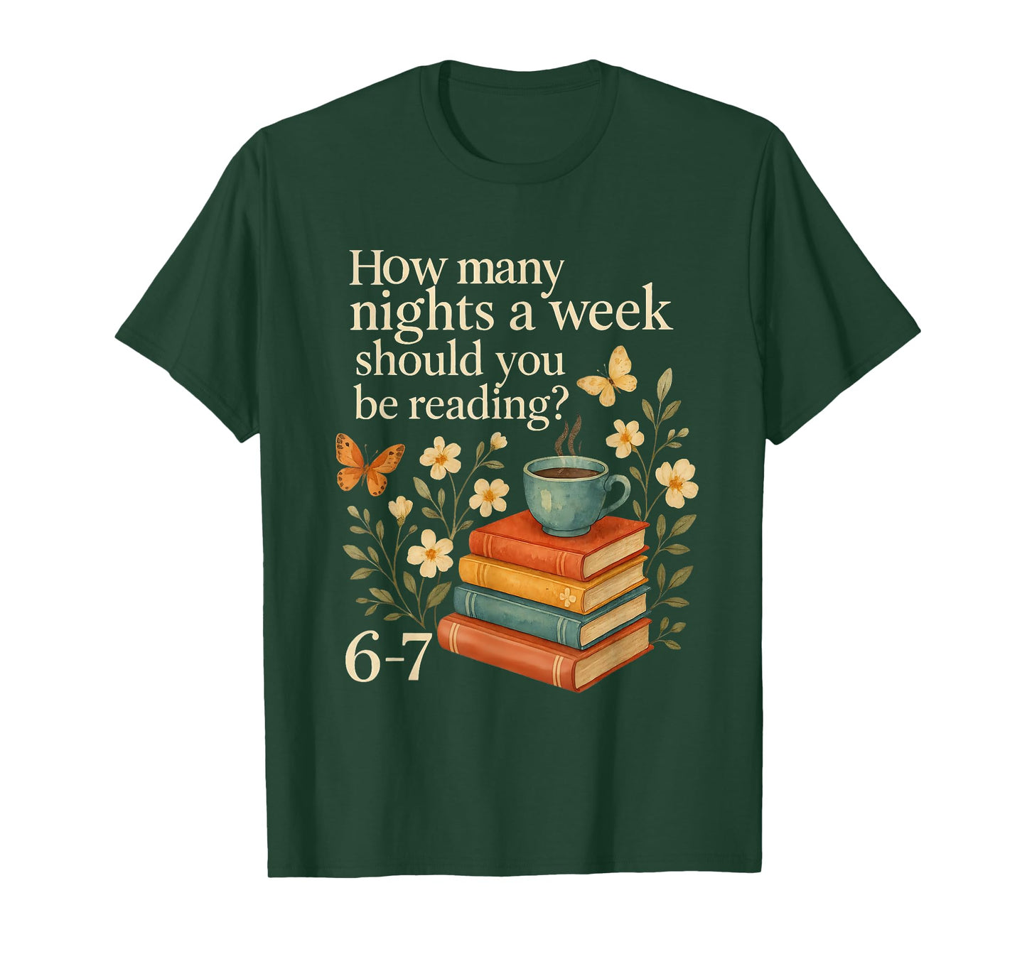 How Many Nights a Week Should You Be Reading 6-7 T-Shirt