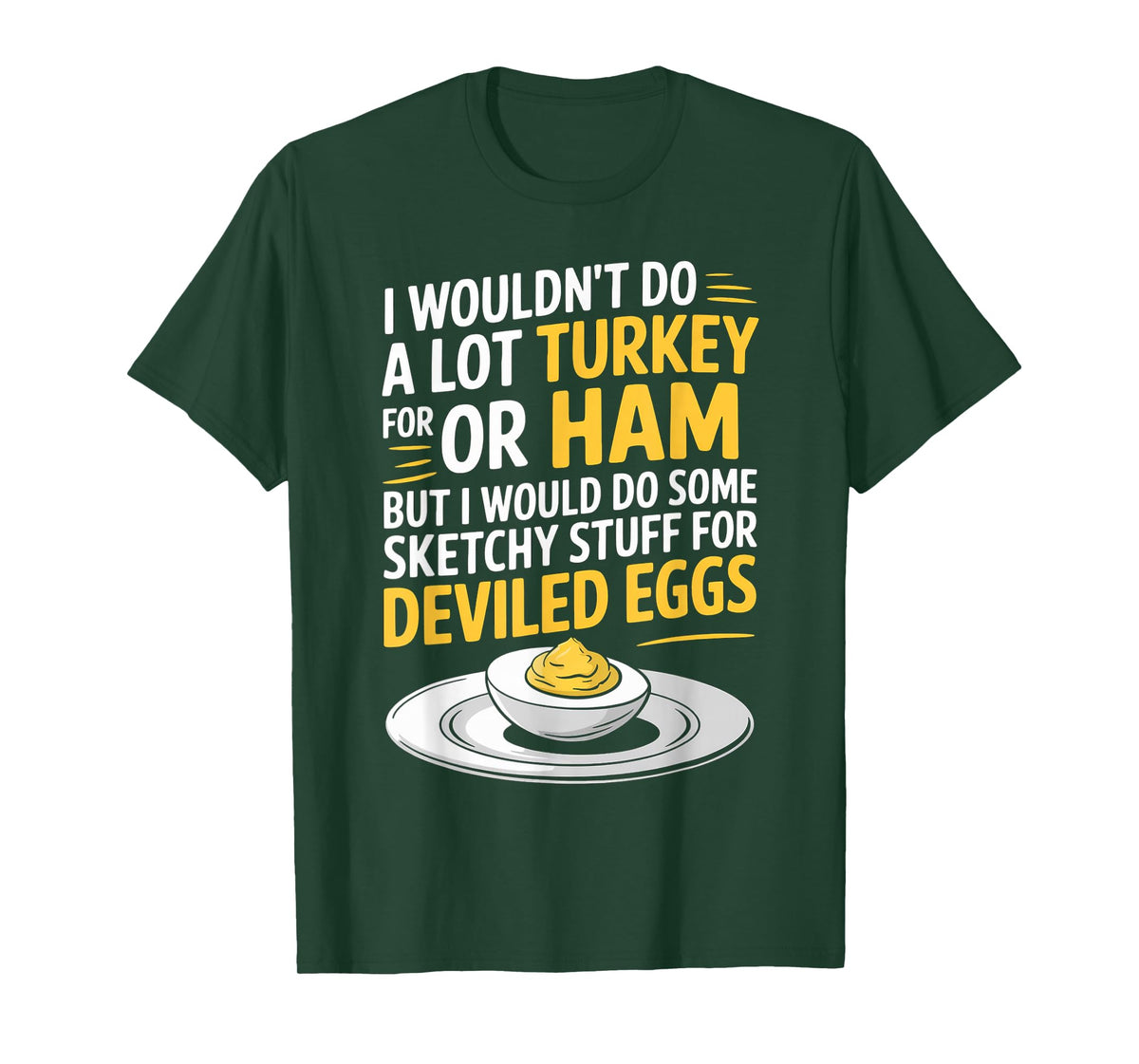 Funny Sketchy Stuff for Deviled Eggs Saying Food Humor Joke T-Shirt
