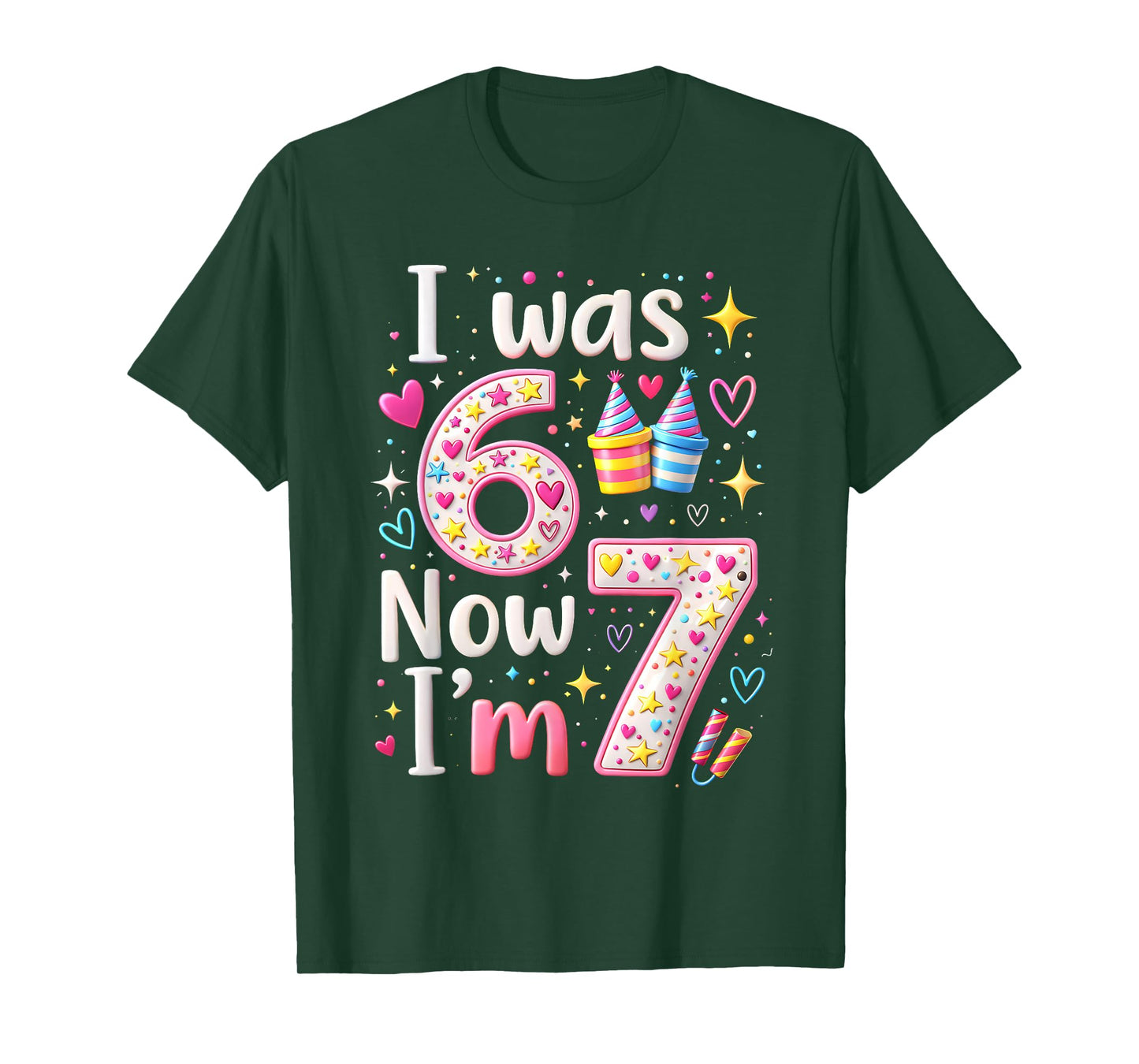 7th Birthday Girl I was 6 Now I'm 7 Years Old Girls Birthday T-Shirt