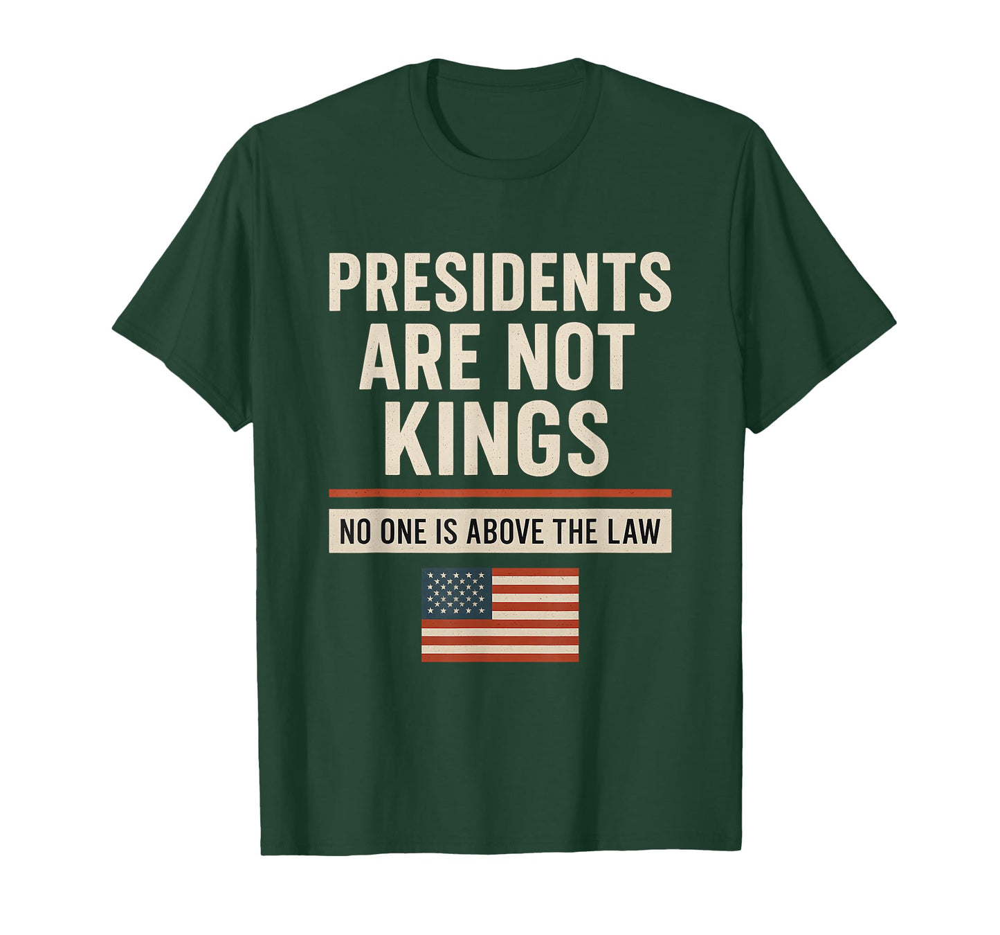 Presidents are Not Kings No One is Above The Law Patriotic T-Shirt