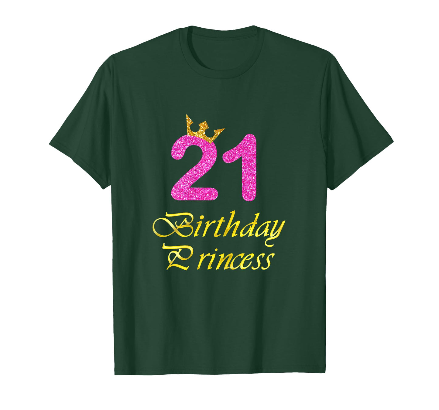 21st Birthday Gift Girl Princess Tee for 21 Years Old T-Shirt