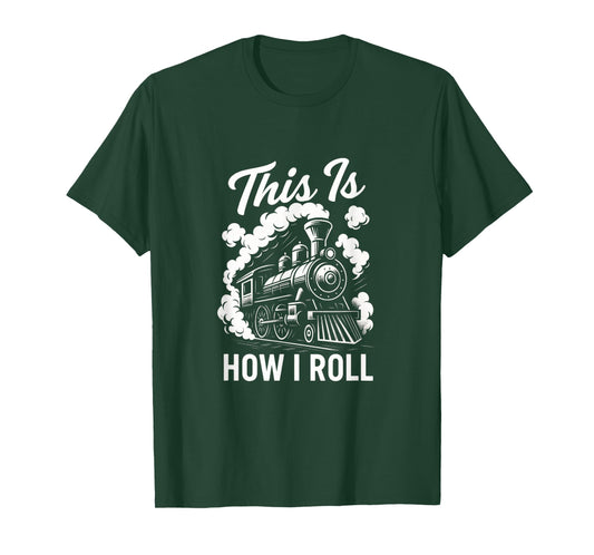 This is How I Roll - Train Engineer Railroad T-Shirt