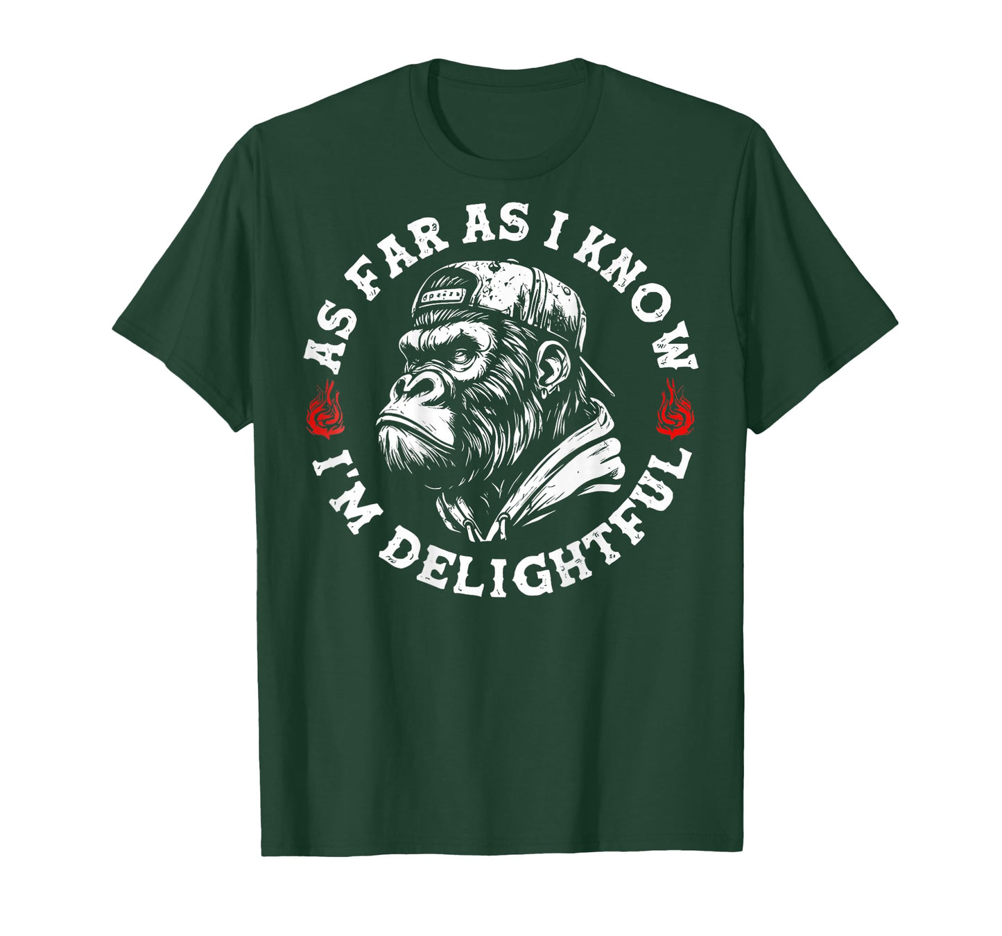 As Far As I Know I'm Delightful Funny Monkey (On Back) T-Shirt