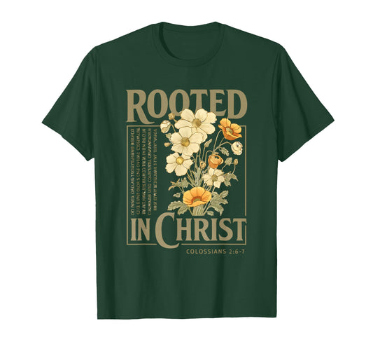 Rooted in Christ Colossians 2:6-7 Christian Quote Religious T-Shirt