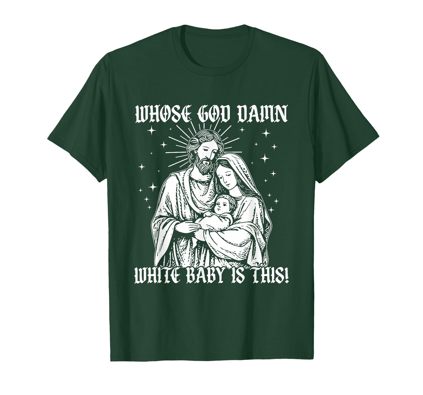 Whose God Damn White Baby is This, Funny Christian God Meme T-Shirt