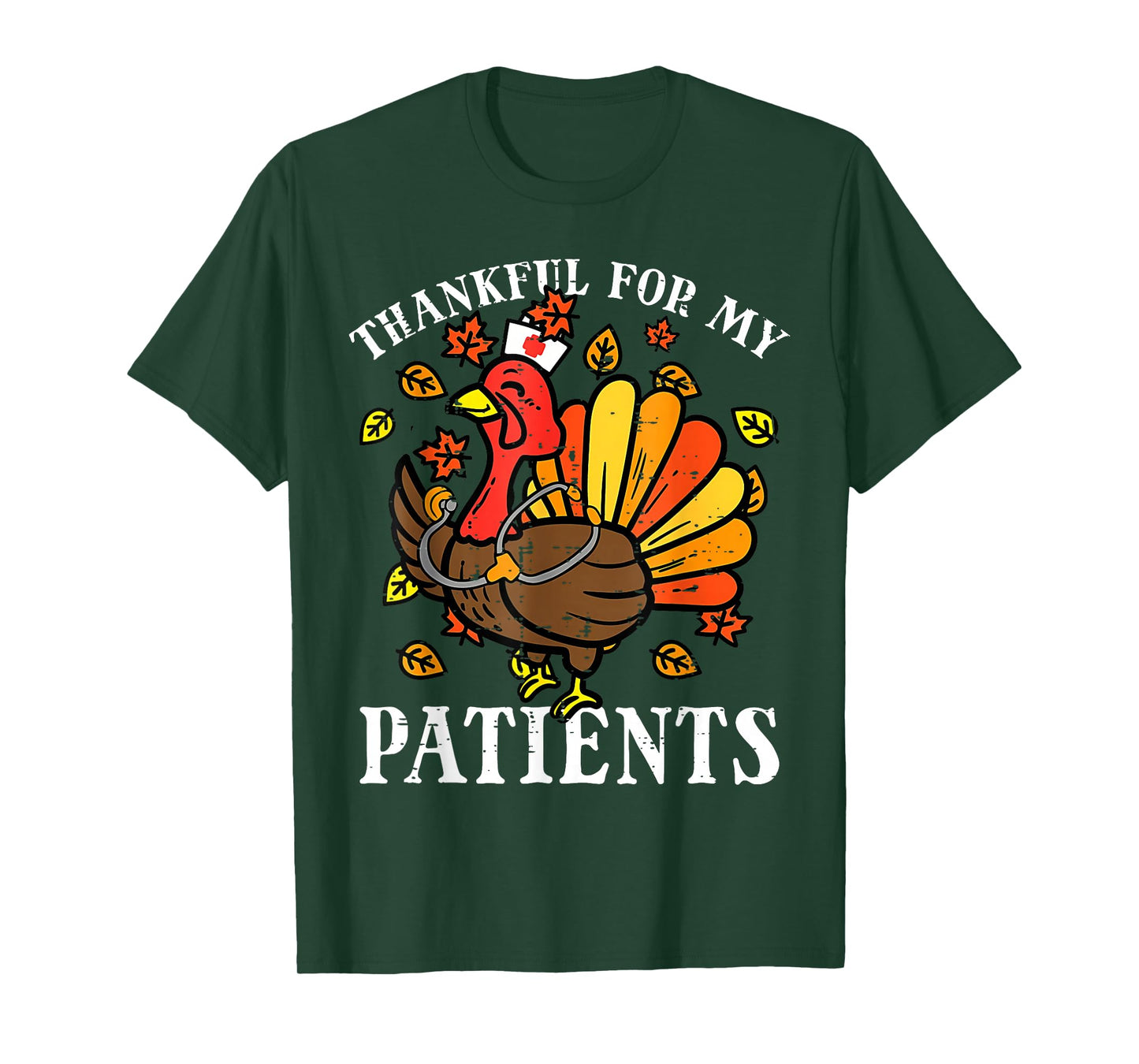 Thankful for Patients Funny Turkey Nurse Thanksgiving Fall T-Shirt