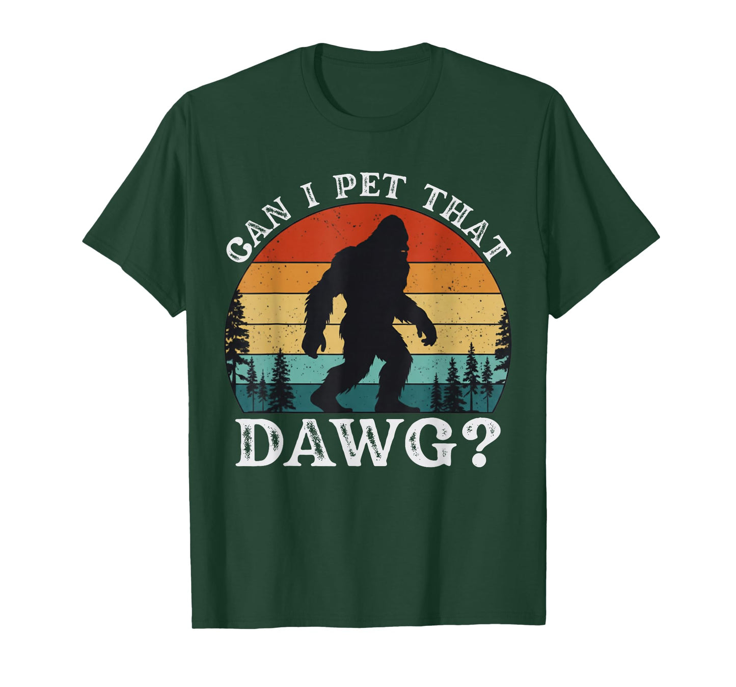 Can I Pet Dat Dawg Hiker Animal Lover Funny Bigfoot Meme T-Shirt