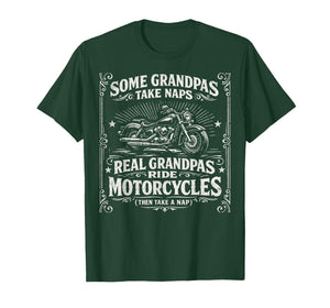 Some Grandpas Take Naps Real Grandpas Ride Motorcycles T-Shirt