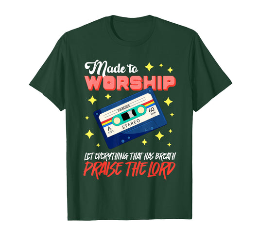 Retro Cassette Made to Worship Psalms 150:6 T-Shirt