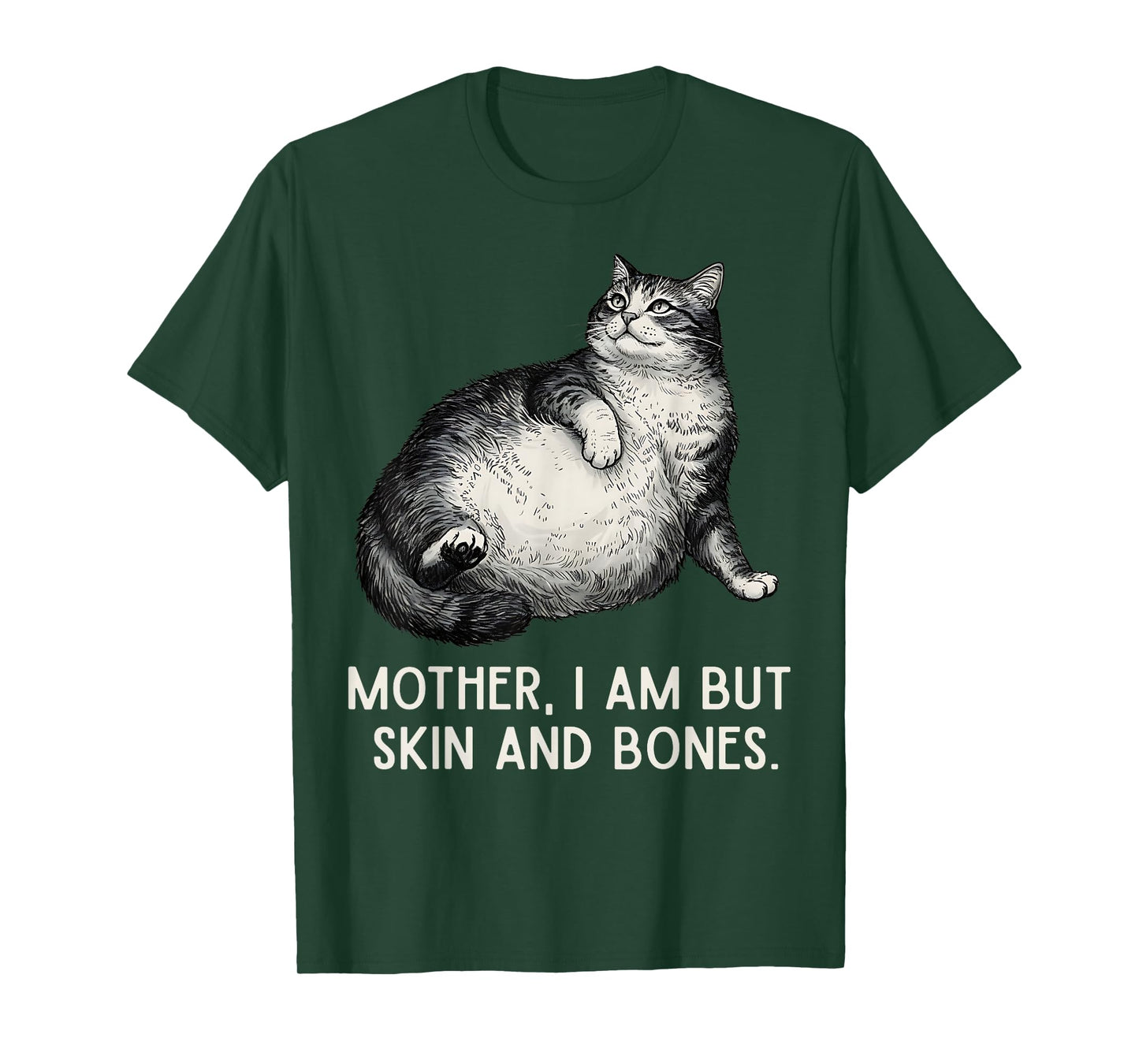 Mother I Am But Skin and Bones Funny Cat Mom Cat Lover T-Shirt