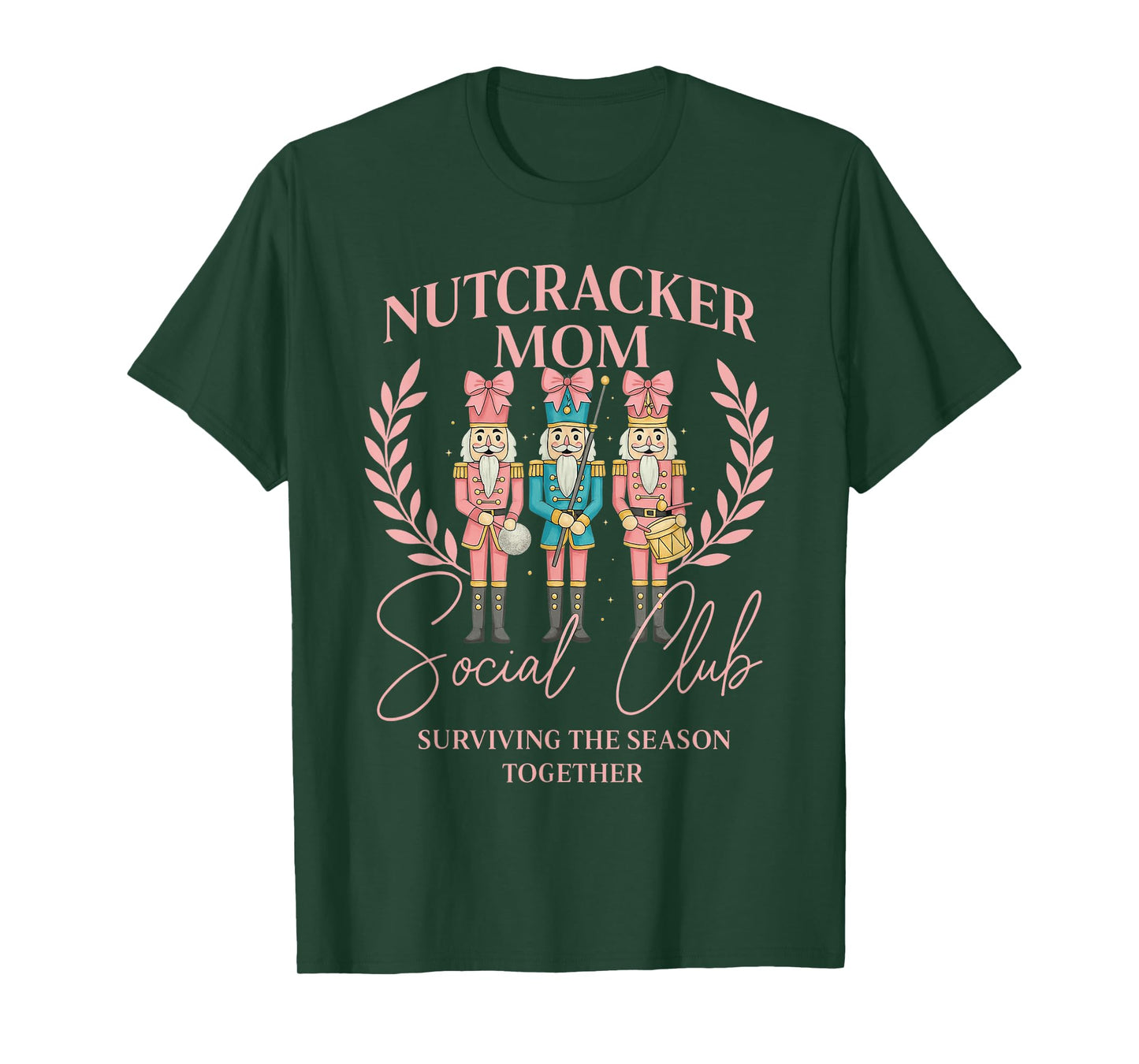 Nutcracker Mom Social Club Surviving The Season Together T-Shirt