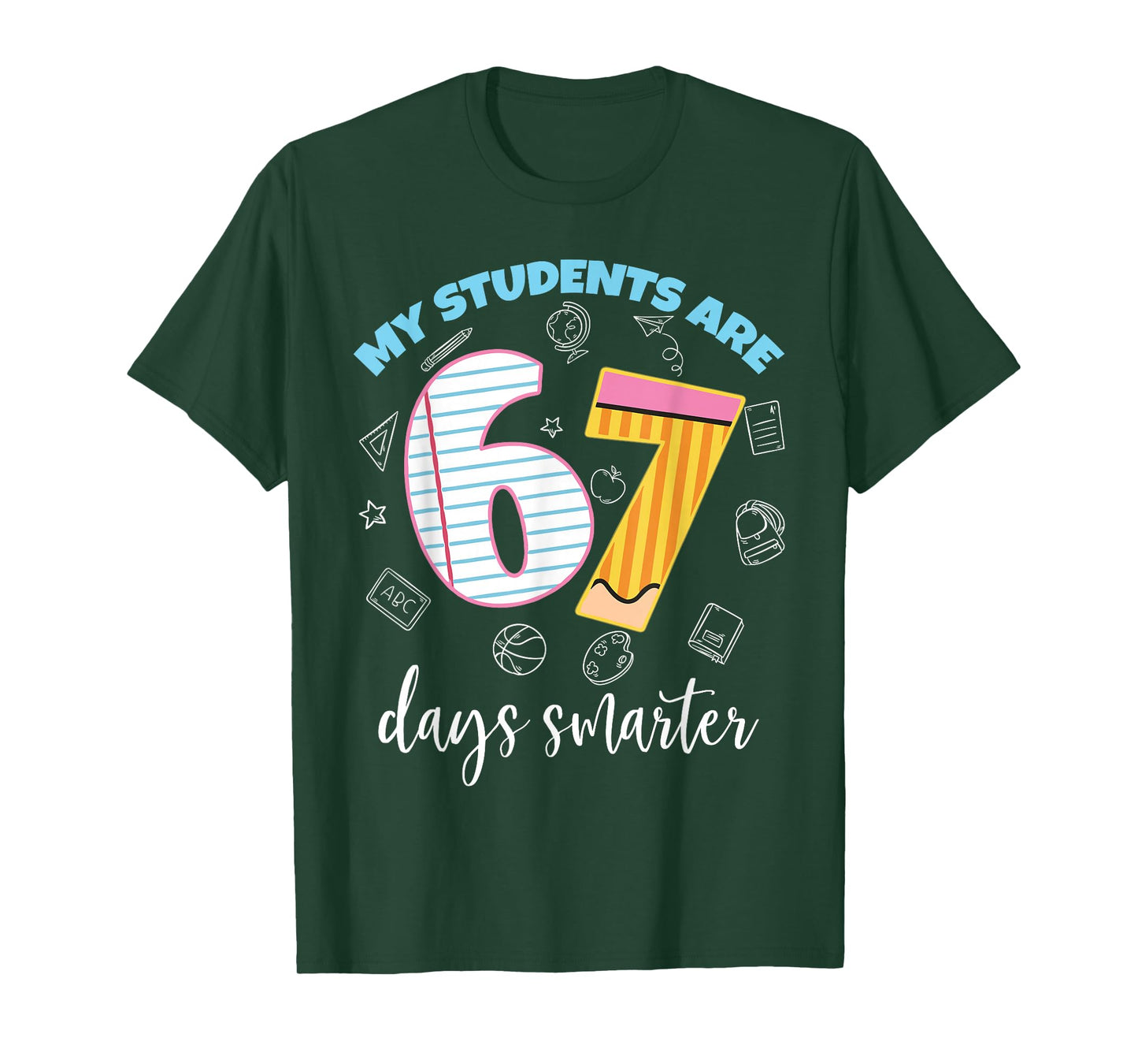 Funny My Students are 67 Days Smarter Teacher Kids 67 Meme T-Shirt