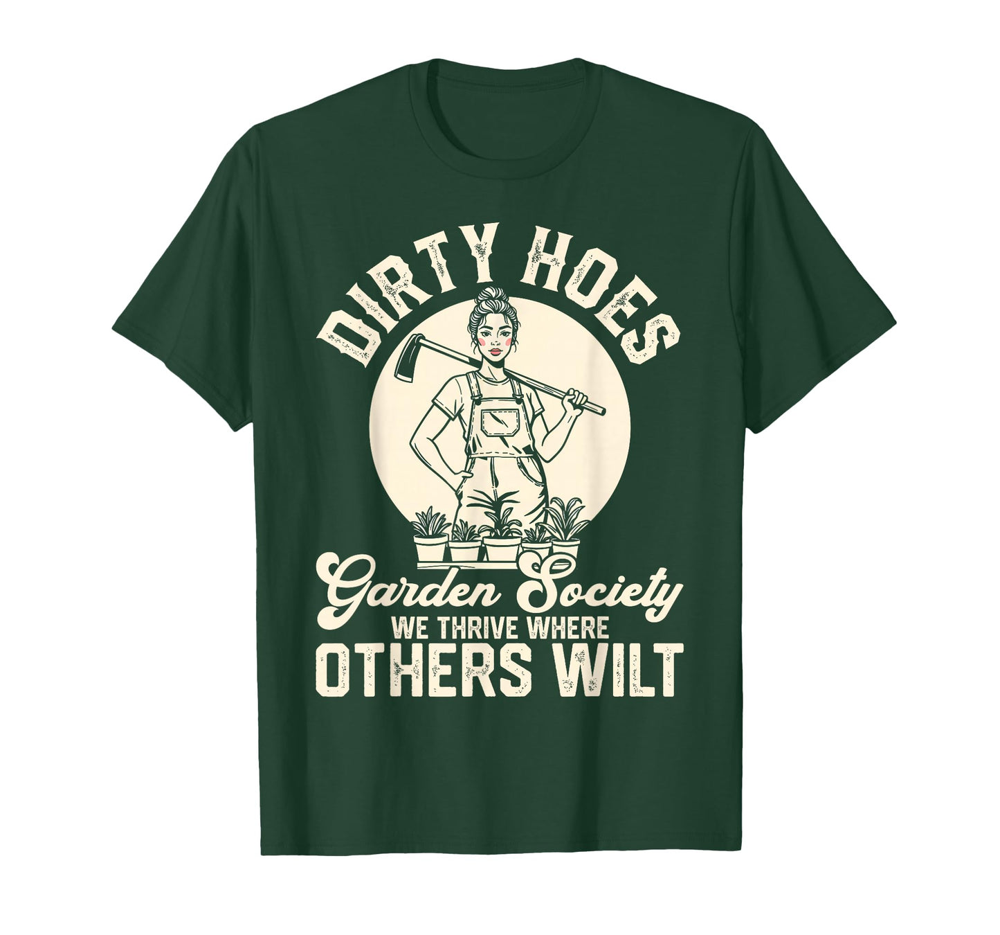 Dirty Hoes Garden Society Funny Gardening Humor Plant Lovers T-Shirt