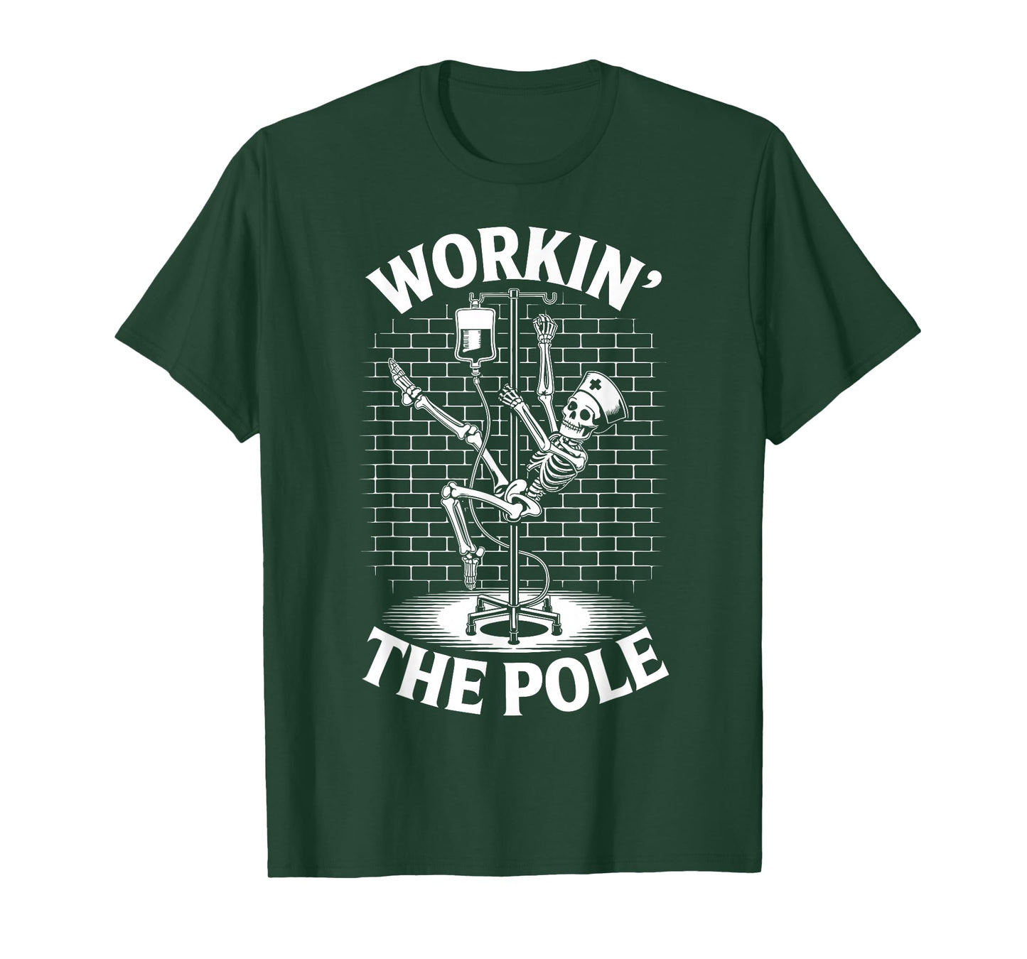 Working The Pole Funny Nurse ICU Emergency Department T-Shirt