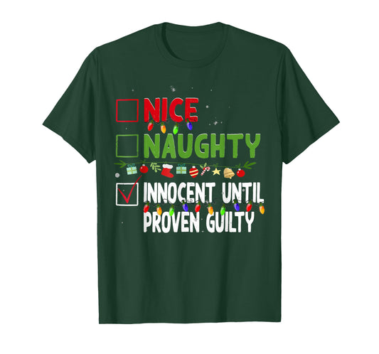 Nice Naughty Innocent Until Proven Guilty Family Christmas T-Shirt