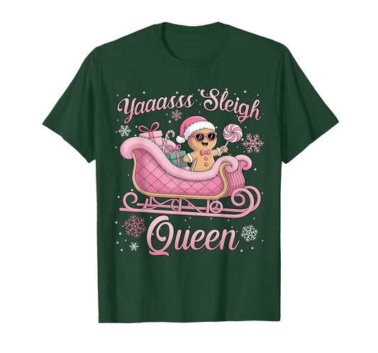Yaaasss Sleigh Queen Sleigh Girl Matching Christmas T-Shirt