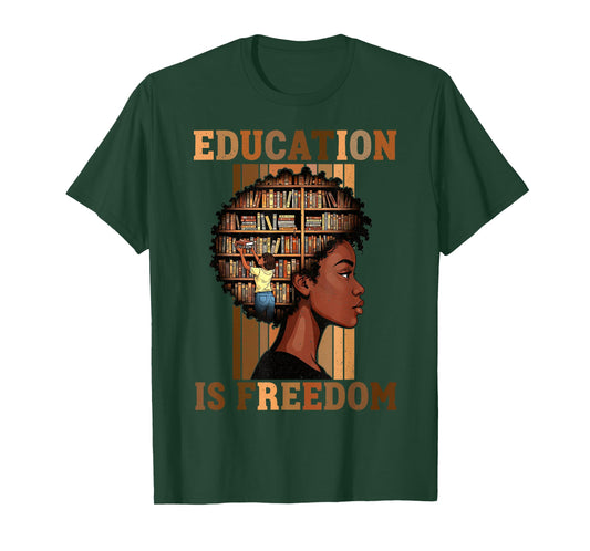 Black History Education is Freedom Books Teacher Women Girls T-Shirt