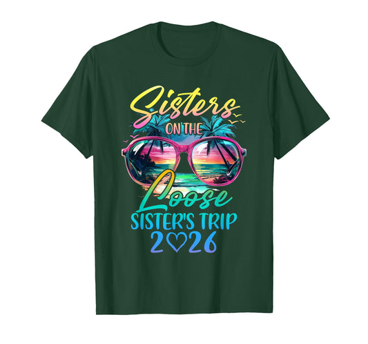 Sisters On The Loose Sisters Trip 2026 Funny Summer Vacation T-Shirt