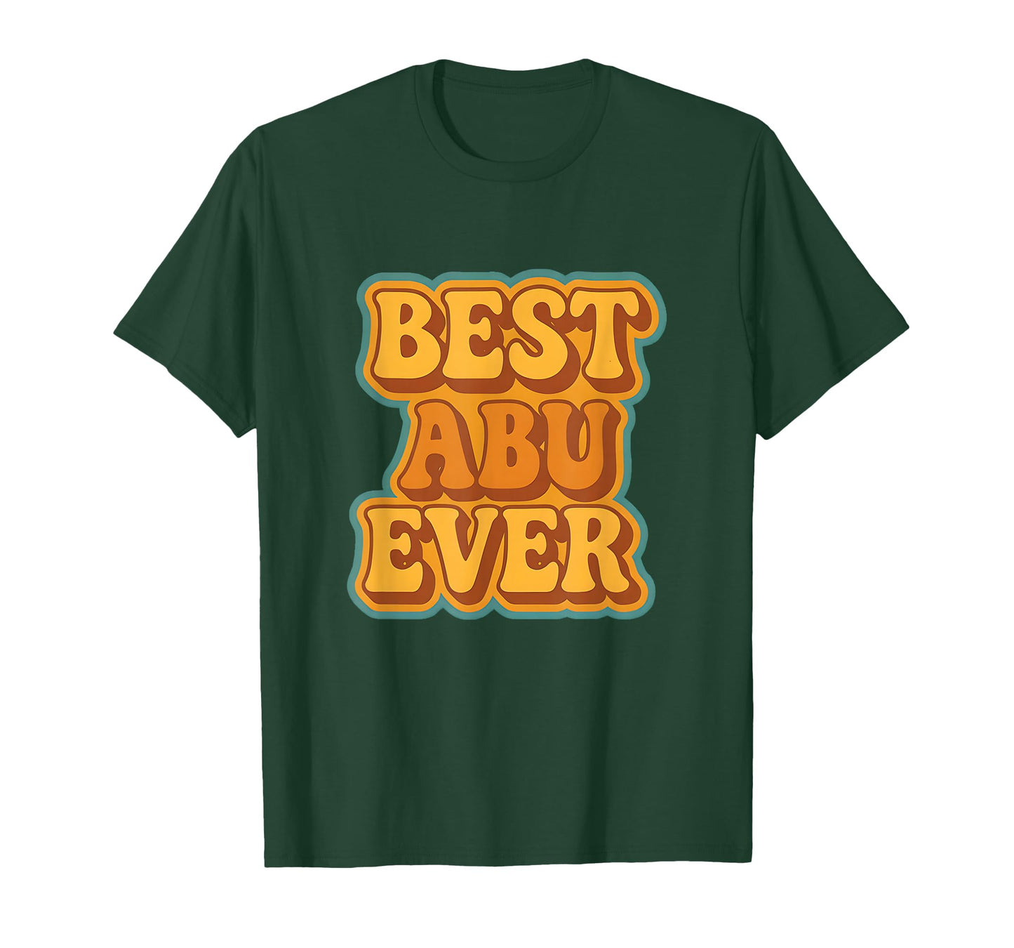 Best Abu Ever Retro Quote Funny Vintage Style T-Shirt