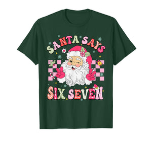 Santa Says Six Seven 6 7 Gen Z Alpha Meme Slang Christmas T-Shirt