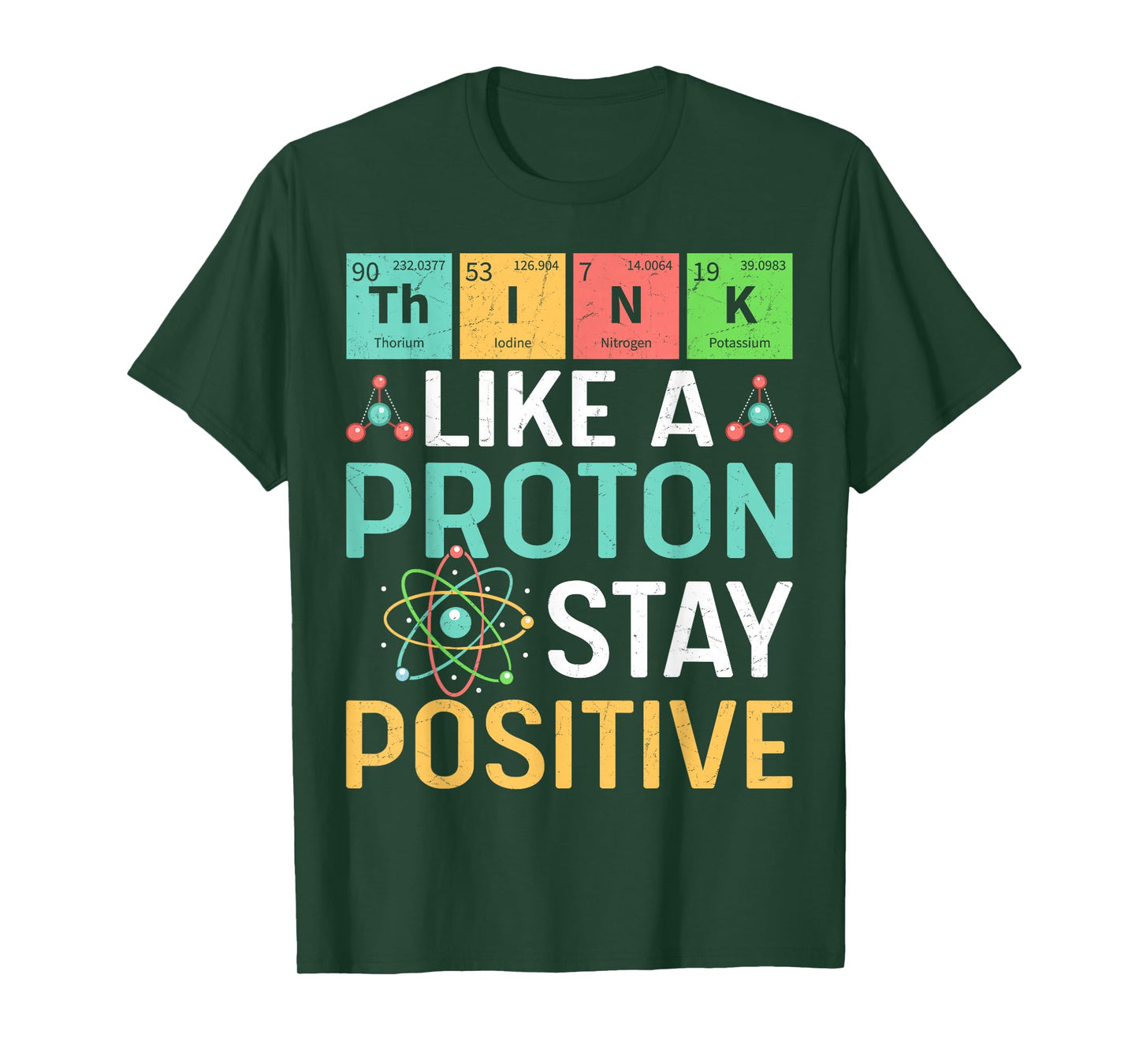 Think Like A Proton Stay Positive Periodic Table Pun Teacher T-Shirt