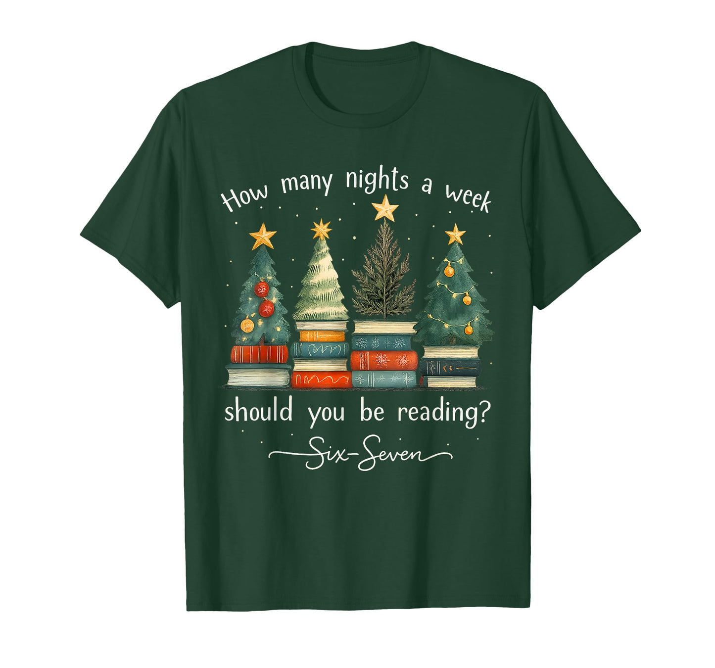How Many Nights A Week Should You Be Reading 6–7 Xmas Books T-Shirt